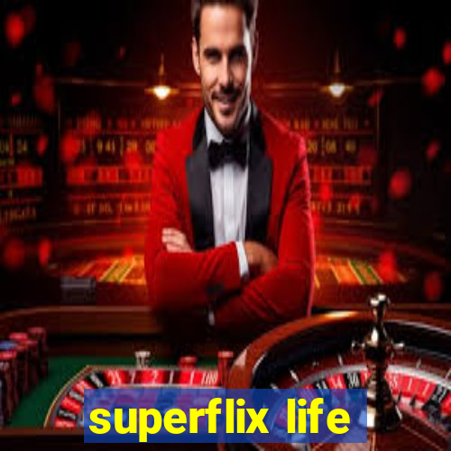 superflix life